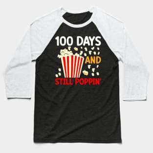 100th Day of School, 100 Days and Still Poppin' Baseball T-Shirt